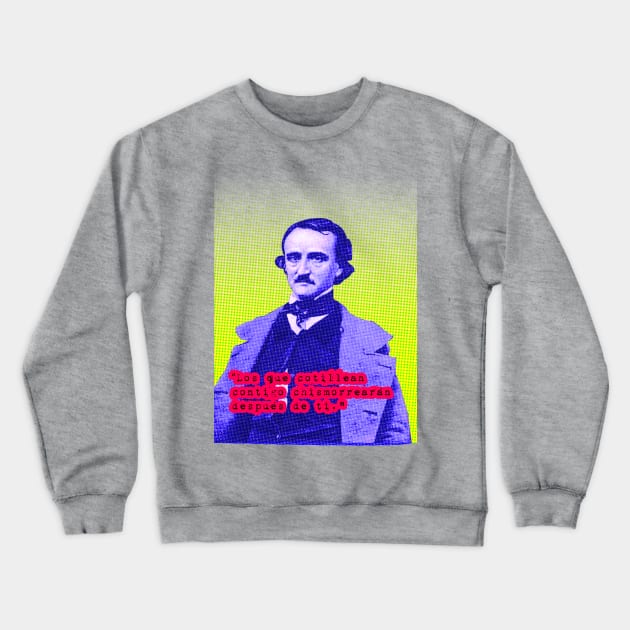 Edgar Allan Poe quote Crewneck Sweatshirt by CrawfordFlemingDesigns